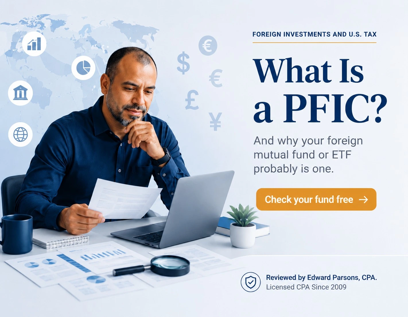 Open the PFIC Calculator. Reviewed by Edward Parsons, CPA, with 25+ years of IRS experience.